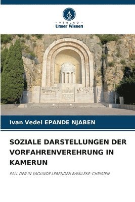 bokomslag Soziale Darstellungen Der Vorfahrenverehrung in Kamerun