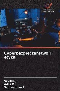 bokomslag Cyberbezpiecze&#324;stwo i etyka