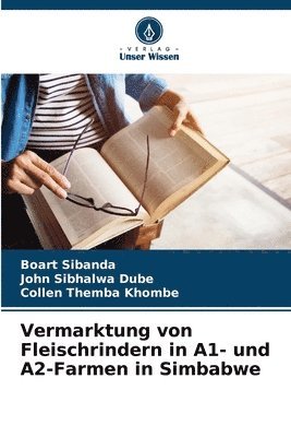 bokomslag Vermarktung von Fleischrindern in A1- und A2-Farmen in Simbabwe