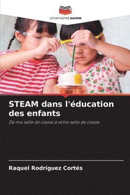 bokomslag STEAM dans l'ducation des enfants