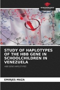 bokomslag Study of Haplotypes of the Hbb Gene in Schoolchildren in Venezuela