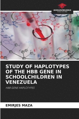 Study of Haplotypes of the Hbb Gene in Schoolchildren in Venezuela 1