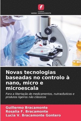 Novas tecnologias baseadas no controlo  nano, micro e microescala 1