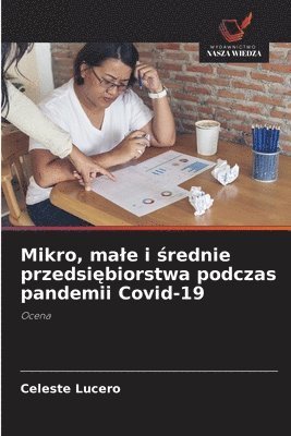 bokomslag Mikro, male i &#347;rednie przedsi&#281;biorstwa podczas pandemii Covid-19