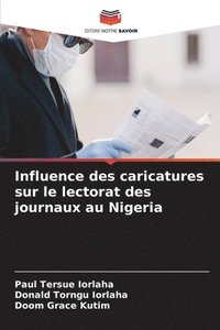 bokomslag Influence des caricatures sur le lectorat des journaux au Nigeria