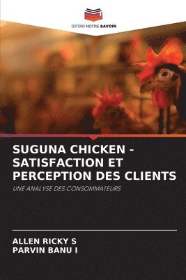 bokomslag Suguna Chicken - Satisfaction Et Perception Des Clients