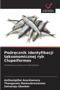 bokomslag Podr&#281;cznik identyfikacji taksonomicznej ryb Clupeiformes