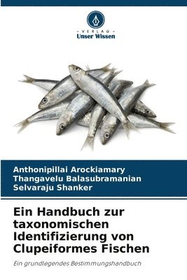 bokomslag Ein Handbuch zur taxonomischen Identifizierung von Clupeiformes Fischen