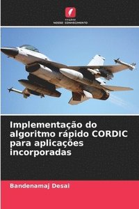 bokomslag Implementação do algoritmo rápido CORDIC para aplicações incorporadas