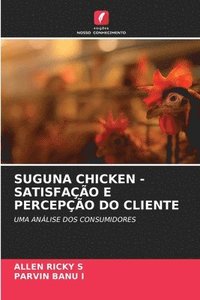 bokomslag Suguna Chicken - Satisfação E Percepção Do Cliente