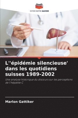 bokomslag L''épidémie silencieuse' dans les quotidiens suisses 1989-2002