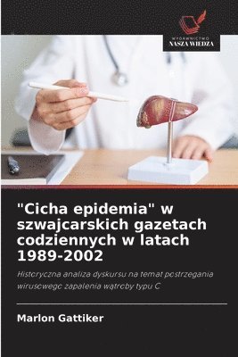 &quot;Cicha epidemia&quot; w szwajcarskich gazetach codziennych w latach 1989-2002 1