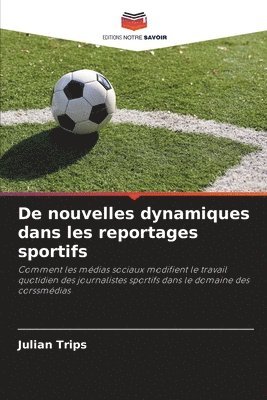 bokomslag De nouvelles dynamiques dans les reportages sportifs