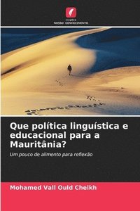 bokomslag Que política linguística e educacional para a Mauritânia?