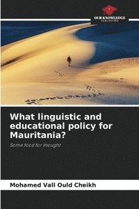 bokomslag What linguistic and educational policy for Mauritania?