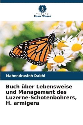 bokomslag Buch über Lebensweise und Management des Luzerne-Schotenbohrers, H. armigera