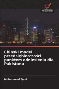 bokomslag Chi&#324;ski model przedsi&#281;biorczo&#347;ci punktem odniesienia dla Pakistanu