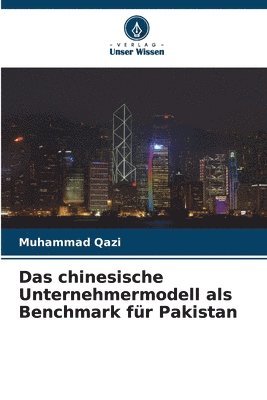 Das chinesische Unternehmermodell als Benchmark fr Pakistan 1