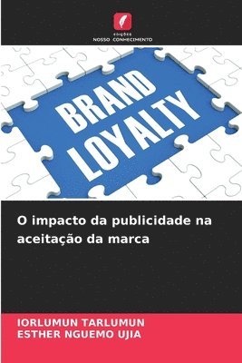 bokomslag O impacto da publicidade na aceitao da marca