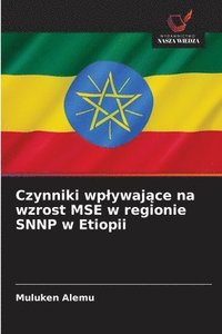 bokomslag Czynniki wplywaj&#261;ce na wzrost MSE w regionie SNNP w Etiopii