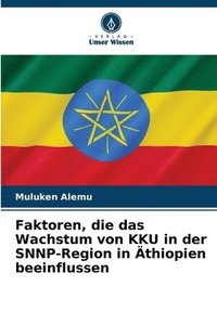 bokomslag Faktoren, die das Wachstum von KKU in der SNNP-Region in Äthiopien beeinflussen