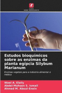 bokomslag Estudos bioquímicos sobre as enzimas da planta egípcia Silybum Marianum