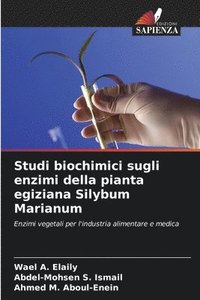 bokomslag Studi biochimici sugli enzimi della pianta egiziana Silybum Marianum