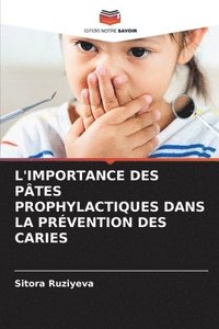 bokomslag L'Importance Des Ptes Prophylactiques Dans La Prvention Des Caries