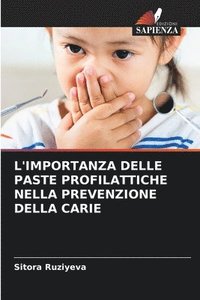 bokomslag L'Importanza Delle Paste Profilattiche Nella Prevenzione Della Carie