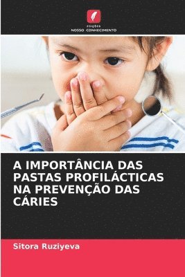 bokomslag A Importância Das Pastas Profilácticas Na Prevenção Das Cáries