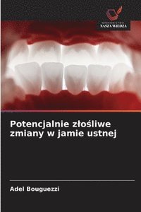 bokomslag Potencjalnie zlo&#347;liwe zmiany w jamie ustnej