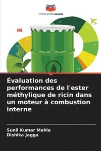 bokomslag valuation des performances de l'ester mthylique de ricin dans un moteur  combustion interne