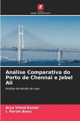 bokomslag Anlise Comparativa do Porto de Chennai e Jebel Ali