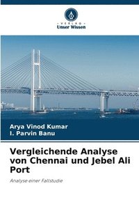 bokomslag Vergleichende Analyse von Chennai und Jebel Ali Port