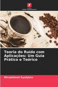 bokomslag Teoria do Ruído com Aplicações: Um Guia Prático e Teórico