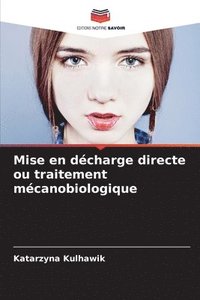 bokomslag Mise en dcharge directe ou traitement mcanobiologique