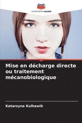 bokomslag Mise en décharge directe ou traitement mécanobiologique