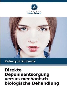 Direkte Deponieentsorgung versus mechanisch-biologische Behandlung 1