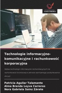 bokomslag Technologie informacyjno-komunikacyjne i rachunkowo&#347;c korporacyjna