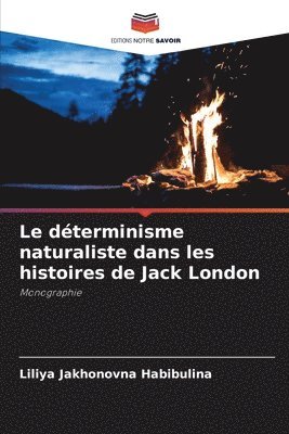 bokomslag déterminisme naturaliste dans les histoires de Jack London