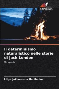 bokomslag Il determinismo naturalistico nelle storie di Jack London