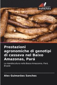 bokomslag Prestazioni agronomiche di genotipi di cassava nel Baixo Amazonas, Par