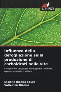 bokomslag Influenza della defogliazione sulla produzione di carboidrati nella vite