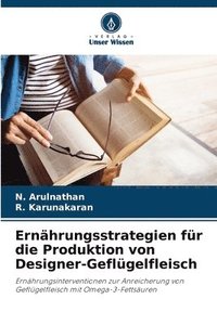 bokomslag Ernhrungsstrategien fr die Produktion von Designer-Geflgelfleisch