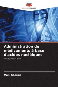 bokomslag Administration de mdicaments  base d'acides nucliques