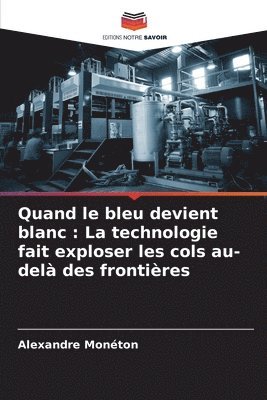 bokomslag Quand le bleu devient blanc