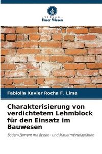 bokomslag Charakterisierung von verdichtetem Lehmblock für den Einsatz im Bauwesen