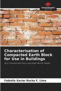 bokomslag Characterisation of Compacted Earth Block for Use in Buildings