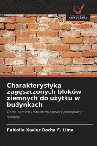 bokomslag Charakterystyka zag&#281;szczonych bloków ziemnych do u&#380;ytku w budynkach