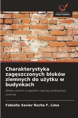 Charakterystyka zag&#281;szczonych bloków ziemnych do u&#380;ytku w budynkach 1